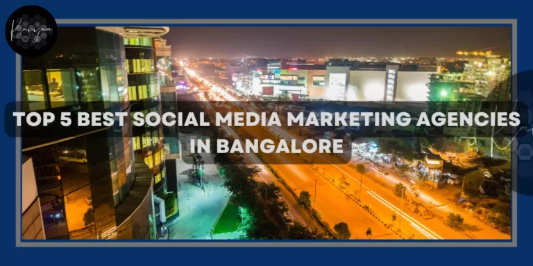 TOP 5 BEST SOCIAL MEDIA MARKETING AGENCIES IN BANGALORE